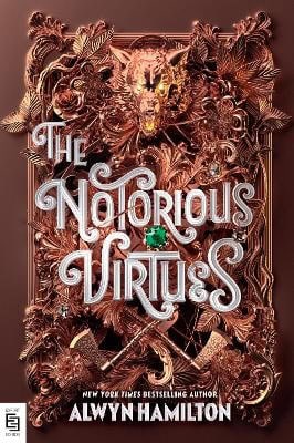 Alwyn Hamilton : The Notorious Virtues