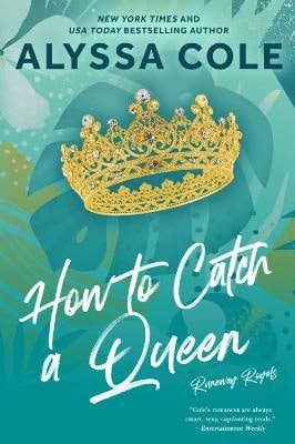 Alyssa Cole : How to Catch a Queen