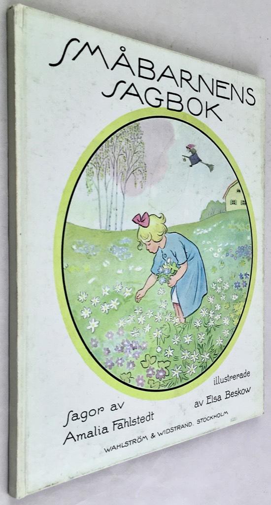 Amalia Fahlstedt ; Elsa Beskow : Småbarnens Sagbok