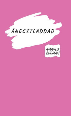 Amanda Burman : Ångestladdad