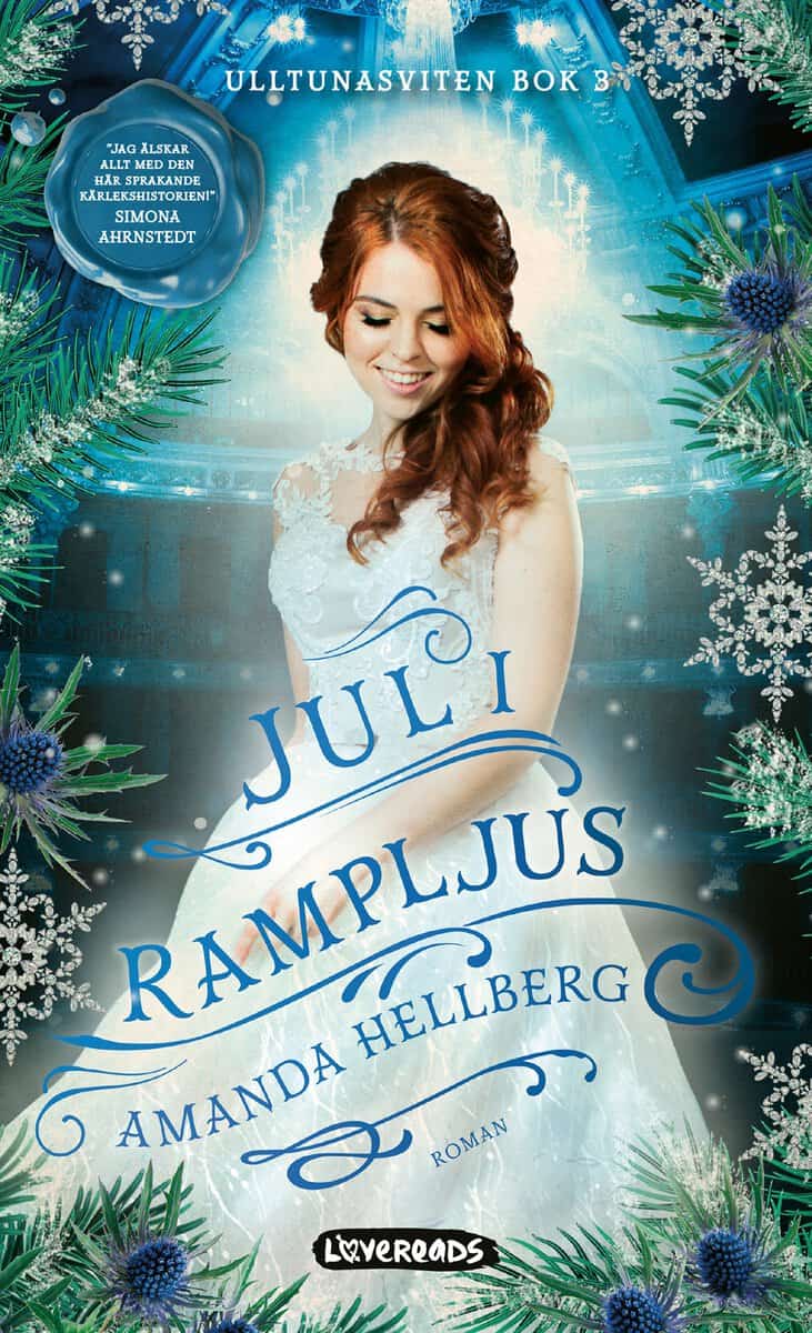 Amanda Hellberg : Jul i rampljus