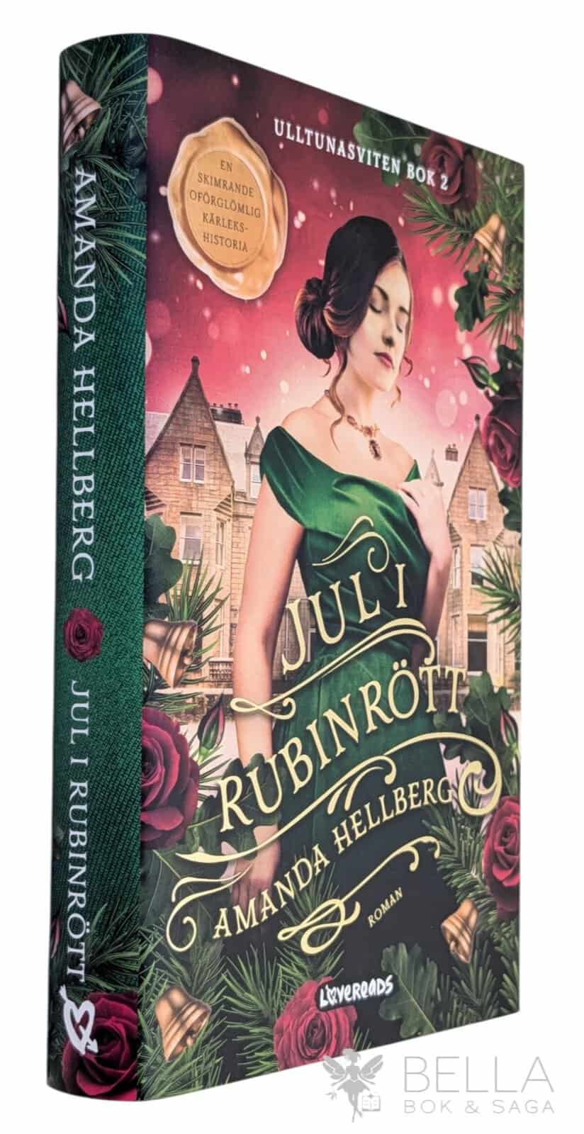 Amanda Hellberg : Jul i rubinrött