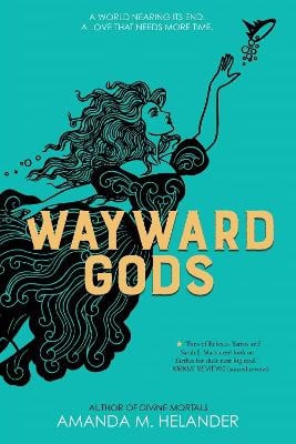 Amanda M. Helander : Wayward Gods