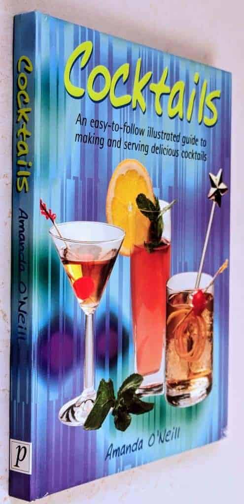 Amanda O'Neill : Cocktails - An easy-to-follow illustrated guide to making and serving delicious cocktails