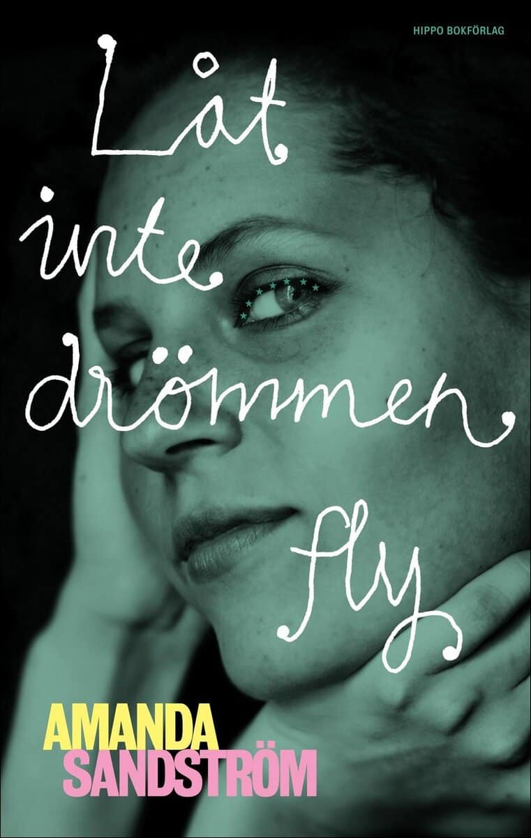 Amanda Sandström : Låt inte drömmen fly