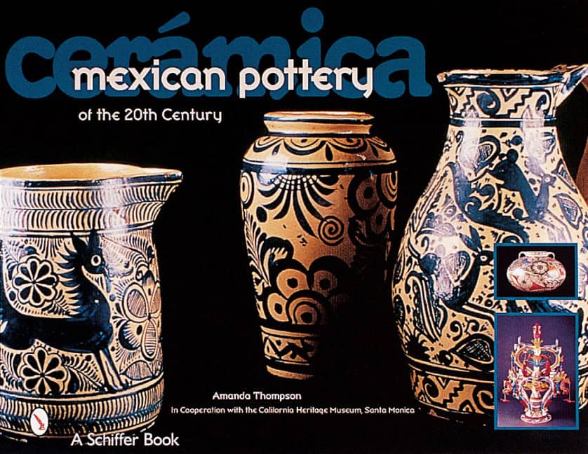 Amanda Thompson : Ceramica - mexican pottery of the 20th century