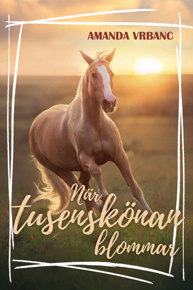 Amanda Vrbanc : När tusenskönan blommar