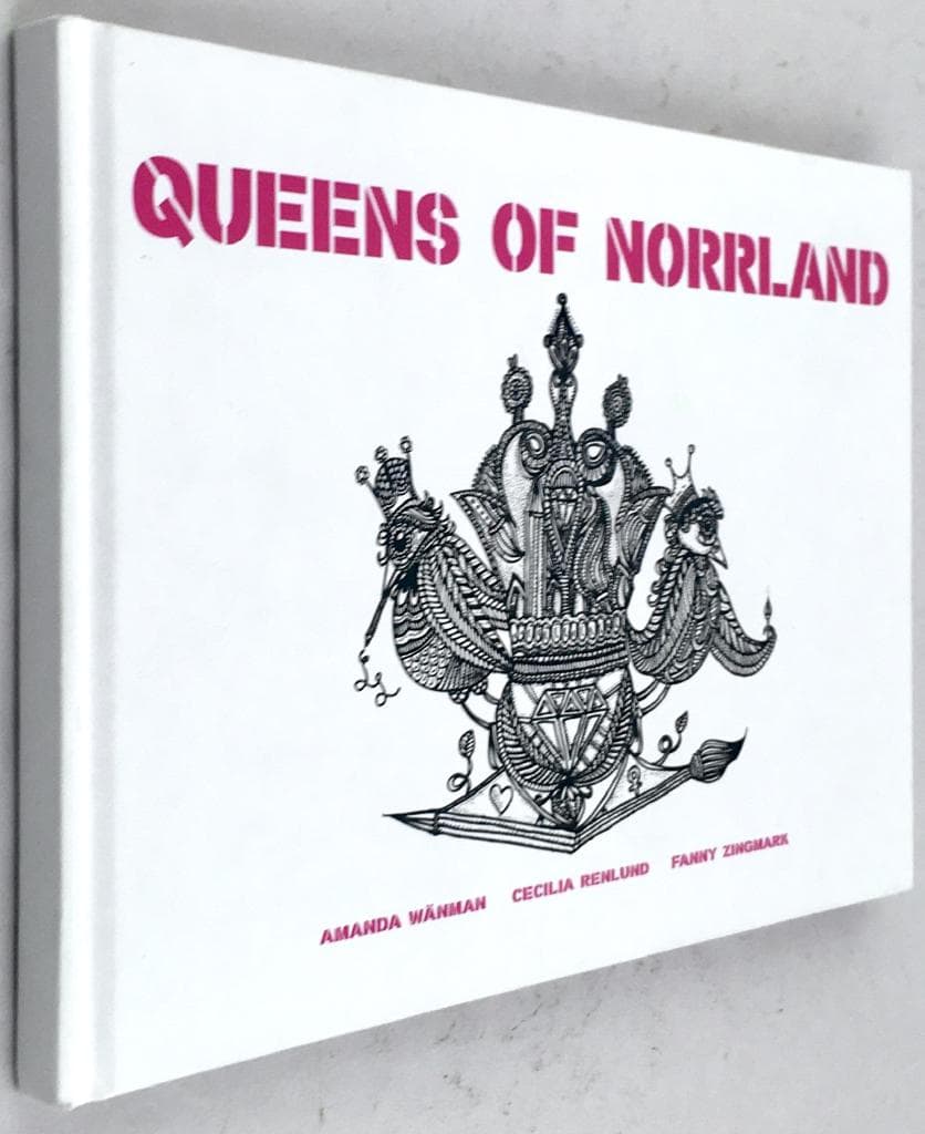 Amanda Wänman ; Cecilia Renlund ; Fanny Zingmark : Queens of Norrland