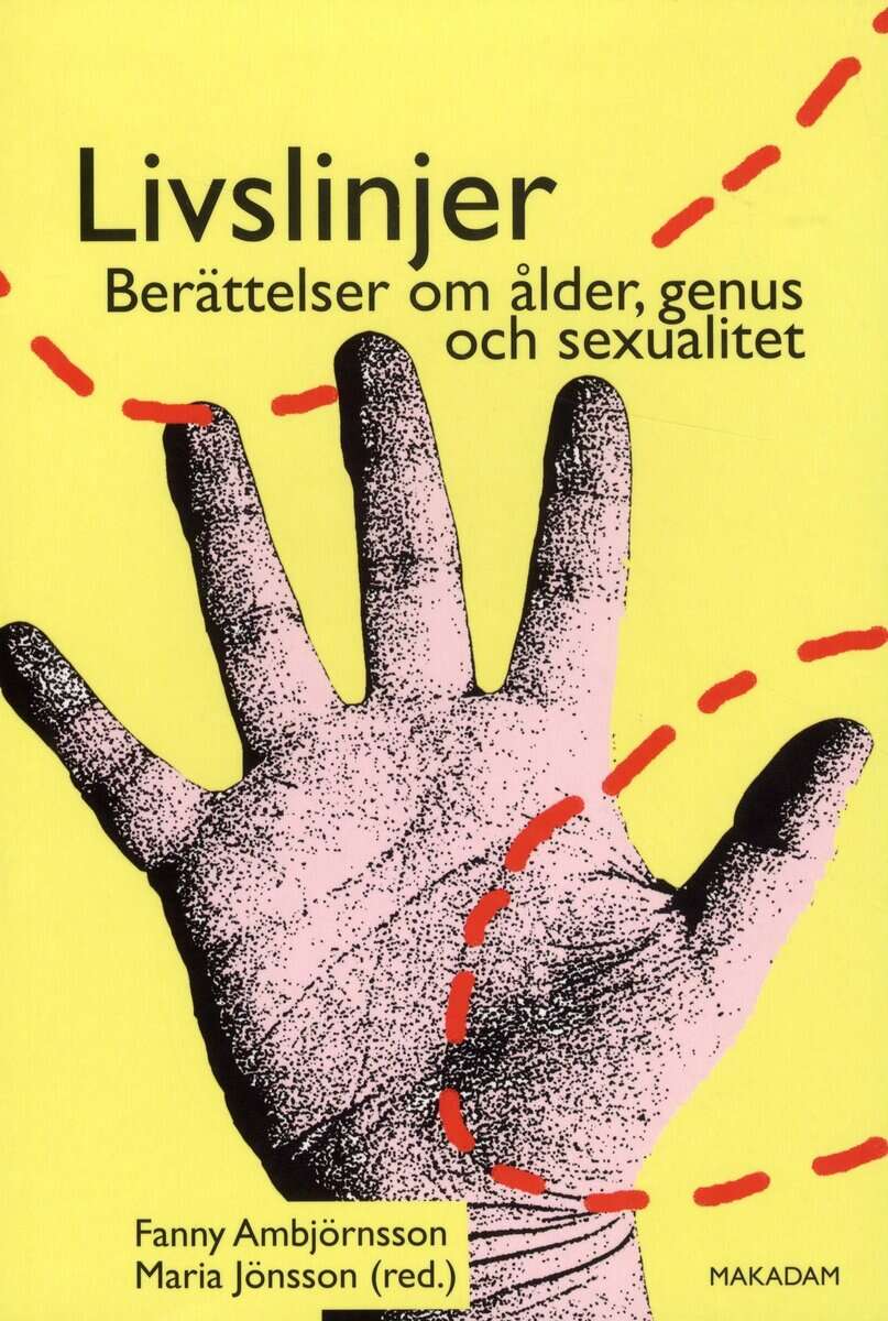 Ambjörnsson, Fanny ; Andersson, Åsa ; Bartholdsson, Åsa ; Bromseth, Janne ; Jönsson, Maria ; Lundgren, Anna Sofia ; Mattsson, Katarina ; Sandberg, Linn ; Öhrn, Magnus : Livslinjer