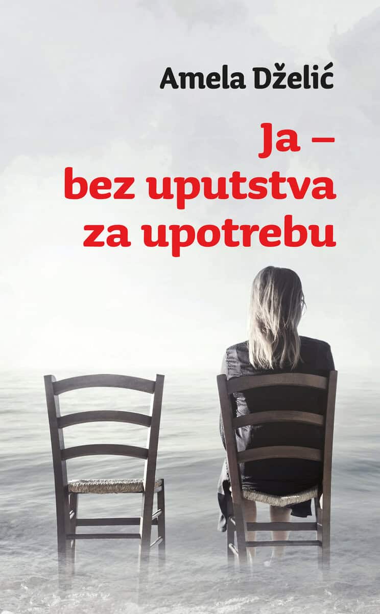 Amela Dzelic : Ja : bez uputstva za upotrebu
