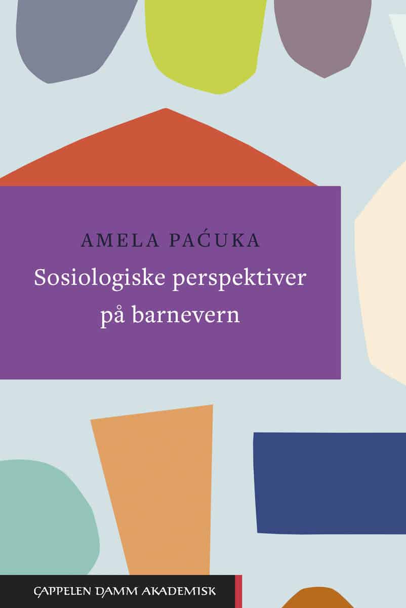 Amela Pacuka : Sosiologiske perspektiver på barnevern