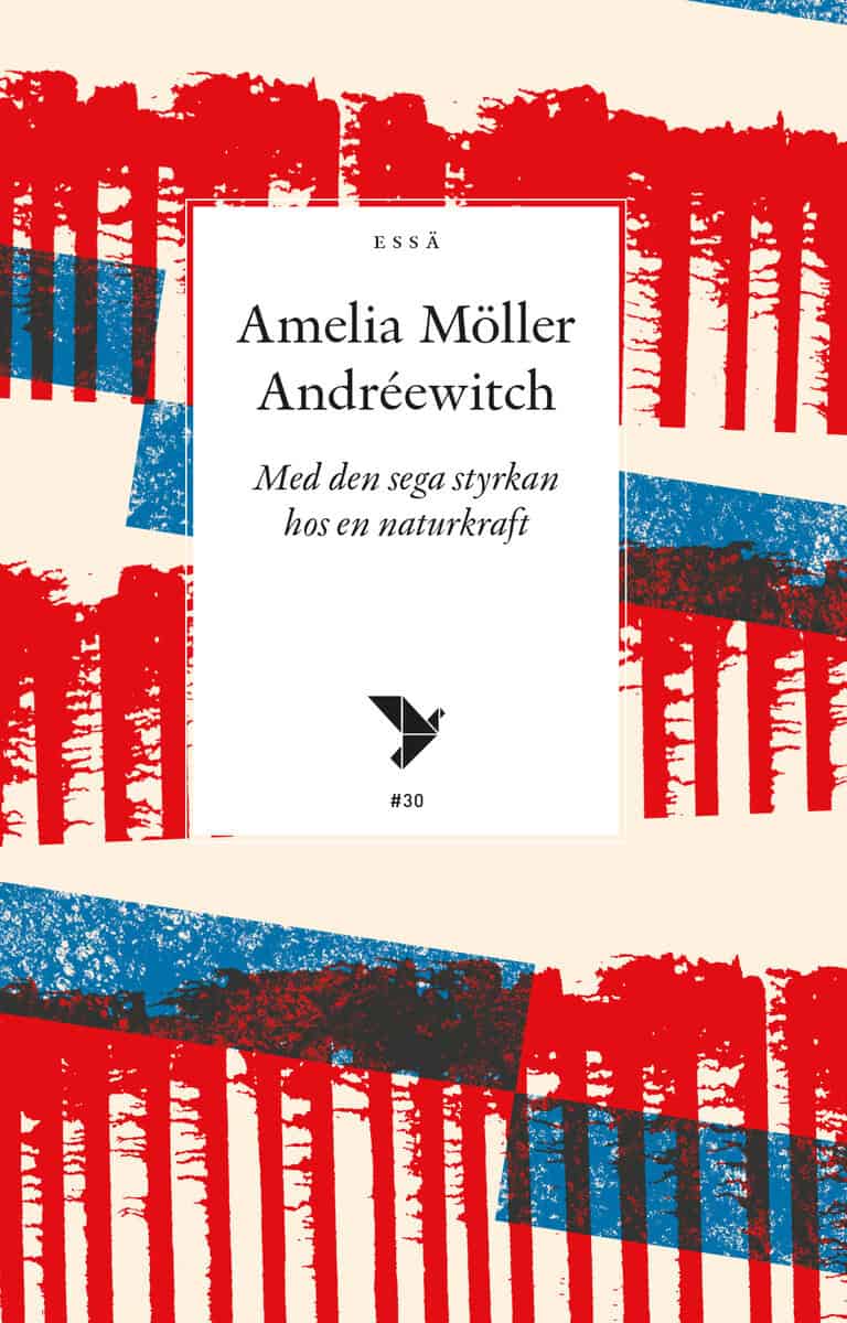 Amelia Möller Andréewitch : Med den sega styrkan hos en naturkraft