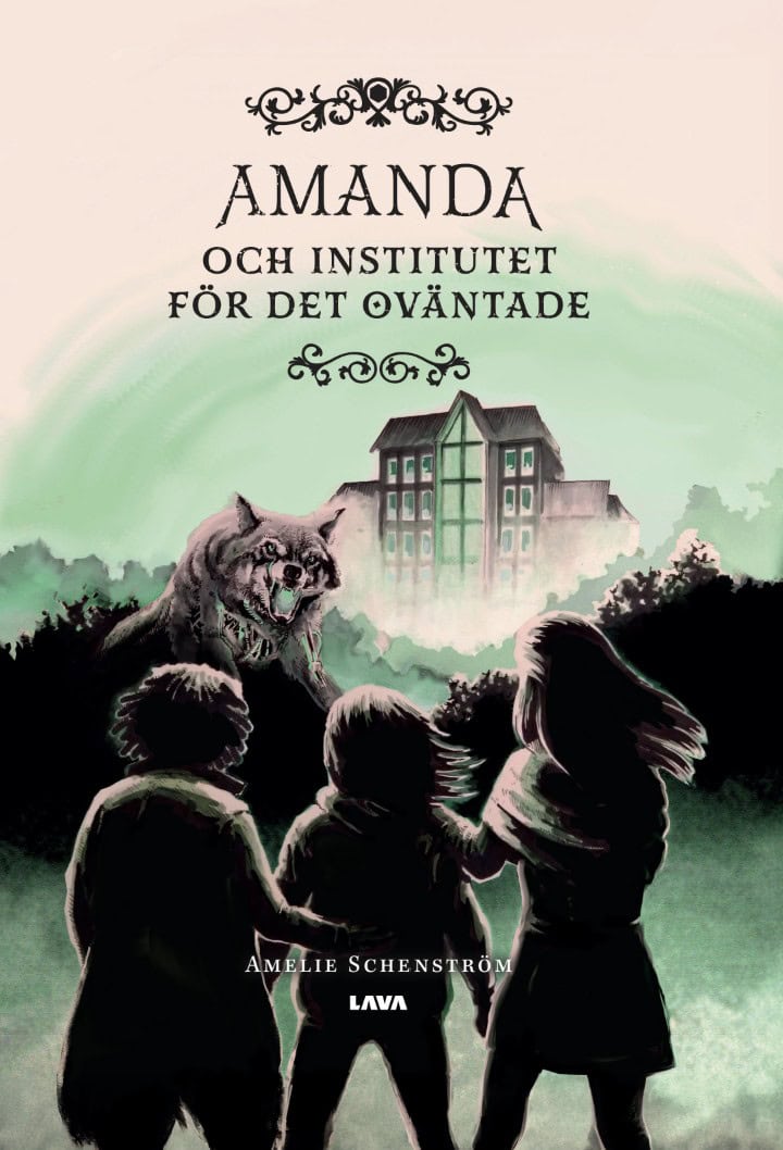 Amelie Schenström : Amanda och institutet för det oväntade