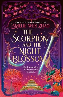 Amelie Wen Zhao : The Scorpion and the Night Blossom