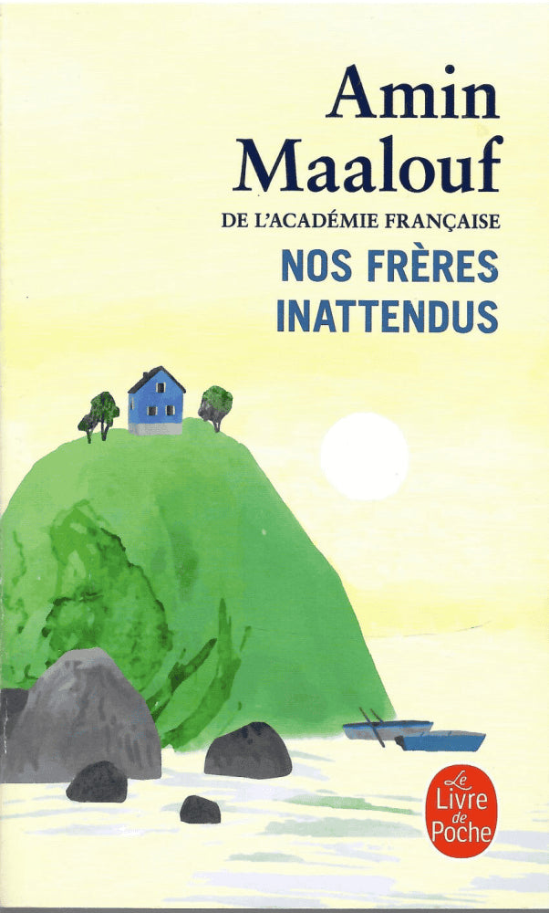 Amin Maalouf : Nos frères inattendus
