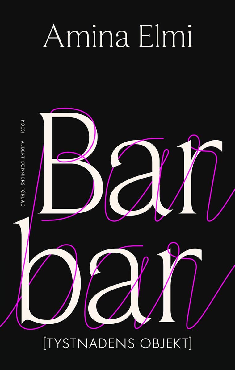 Amina Elmi : Barbar : [Tystnadens objekt]