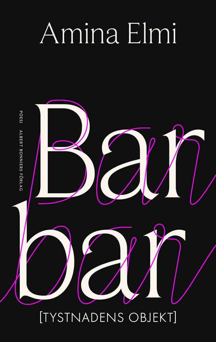 Amina Elmi : Barbar : [Tystnadens objekt]