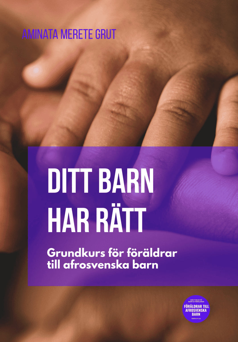 Aminata Merete Grut : Ditt barn har rätt