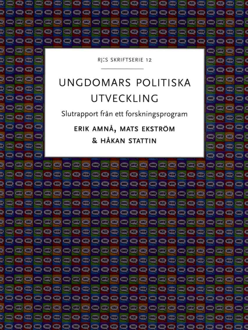 Amnå, Erik ; Ekström, Mats ; Stattin, Håkan : Ungdomars politiska utveckling : slutrapport från ett forskningsprogram