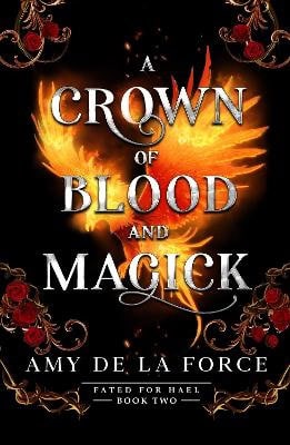 Amy de la Force : A Crown of Blood and Magick