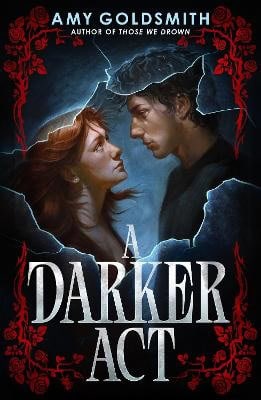 Amy Goldsmith : A Darker Act
