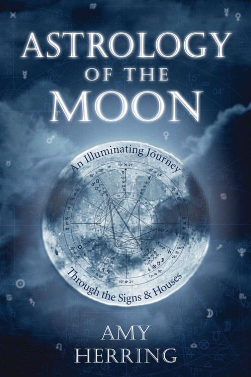 Amy Herring : Astrology of the moon - an illuminating journey through the signs and house