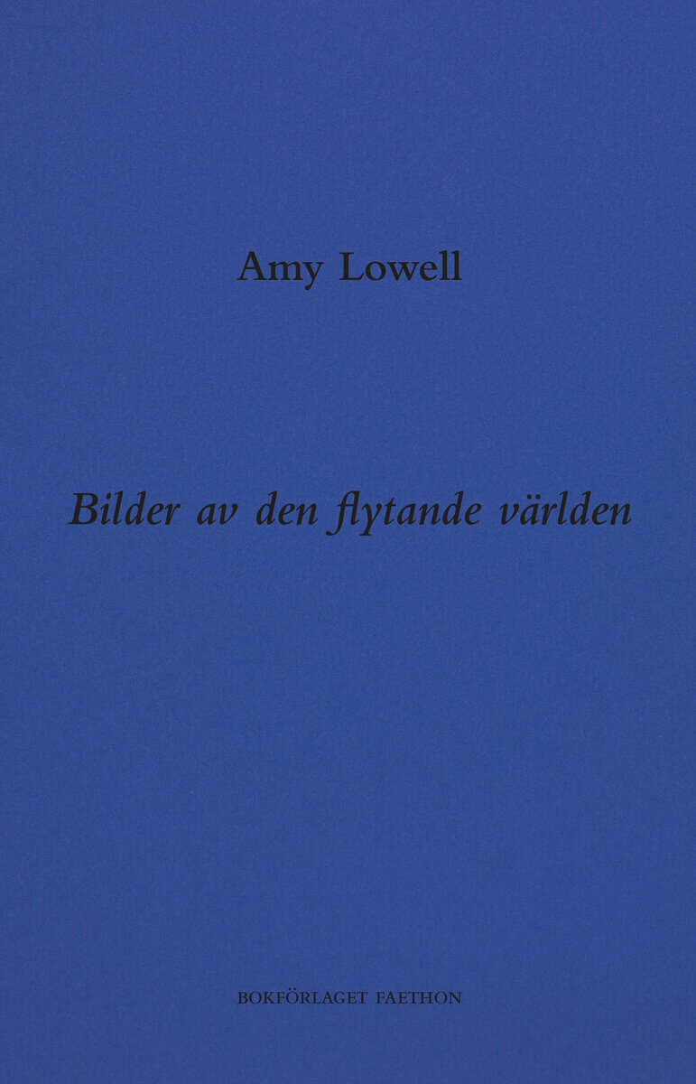 Amy Lowell : Bilder av den flytande världen