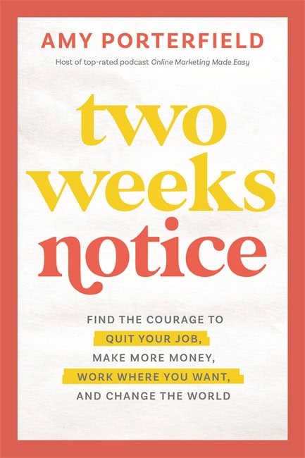 Amy Porterfield : Two weeks notice