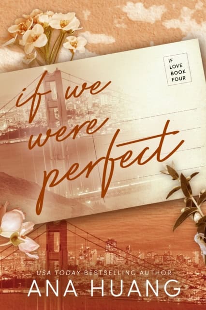 Ana Huang : If We Were Perfect
