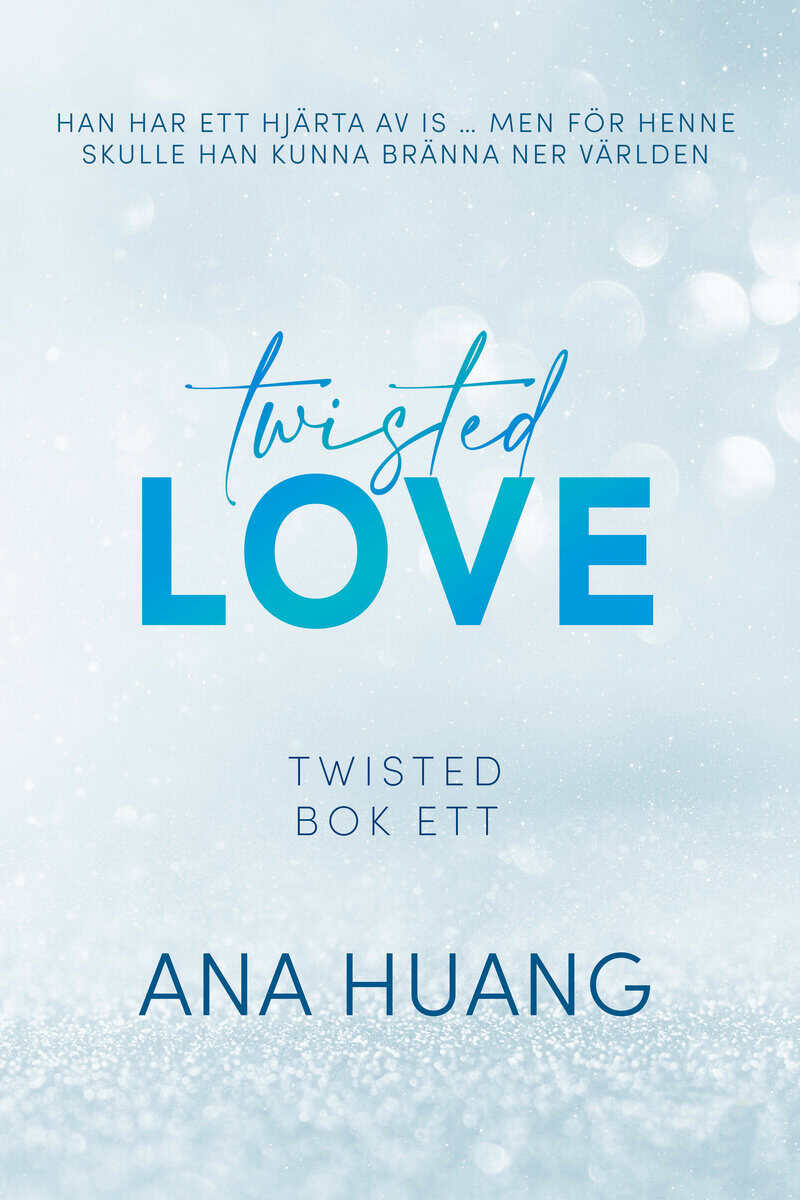 Ana Huang : Twisted Love