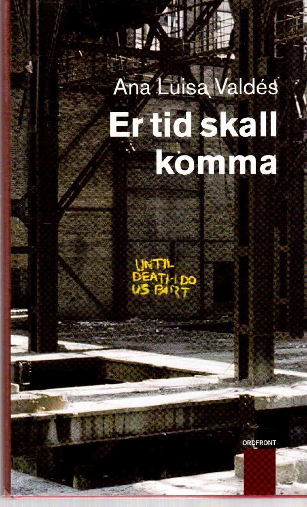 Ana Luisa Valdés : Er tid ska komma