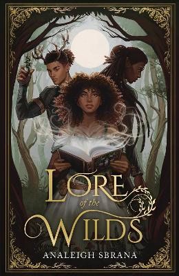 Analeigh Sbrana : Lore of the Wilds