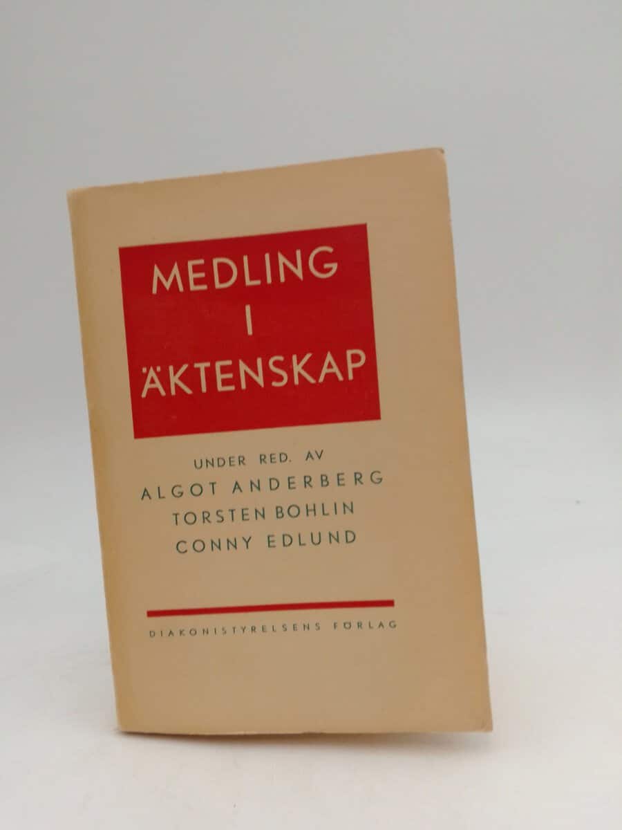 Anderberg, Algot ; Bohlin, Torsten ; Edlund, Conny (red) : Medling  i äktenskap