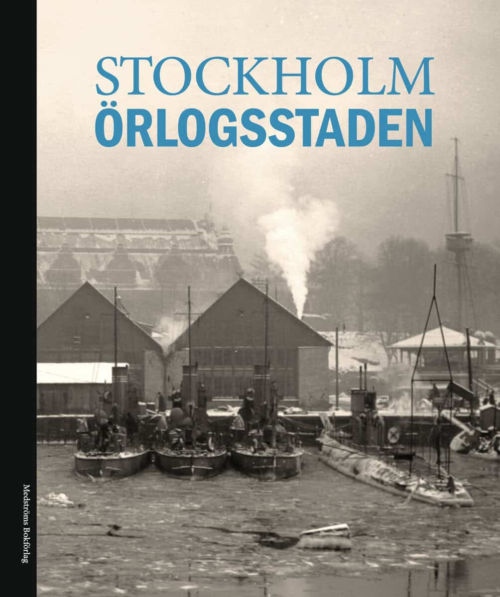 Anderberg, Magnus ; Areschoug, Richard ; Cederlund, Carl Olof ; Dahlström, Tommy ; Hansson, Lars-Erik ; Helmerson, Klas ; Hjulhammar, Marcus ; Hult, Eva ; Jensen, Ole Lisberg ; Norling, Bengt ; Roth, Thomas ; Sandström, Anders ; Soop, Hans ; Taube, Gustaf ; Wolke, Lars Ericson ;  : Stockholm : örlogsstaden