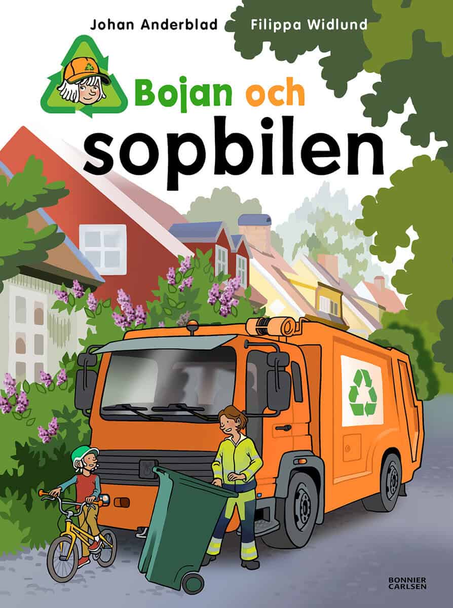 Anderblad, Johan ; Widlund, Filippa : Bojan och sopbilen
