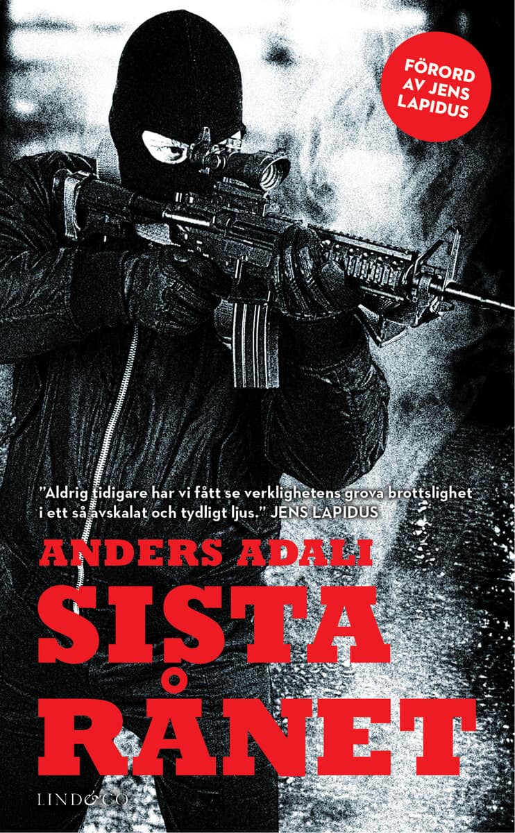Anders Adali : Sista rånet : en bok om ett värdetransportrån