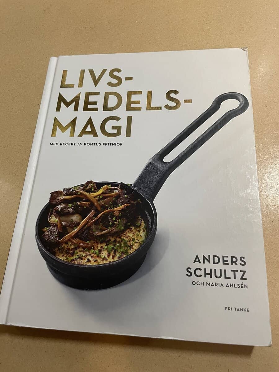 Schultz, Anders, Ahlsén, Maria : Livsmedelsmagi [med recept]