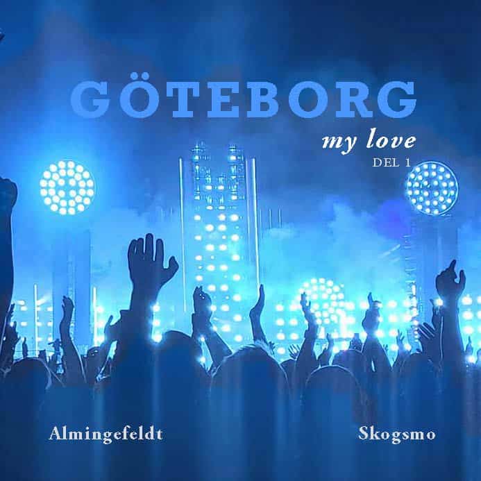 Anders Almingefeldt : Göteborg my love