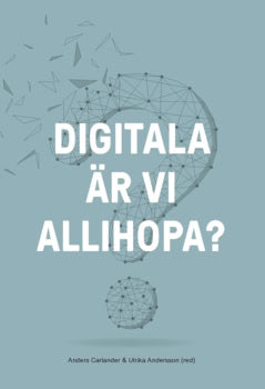 Carlander, Anders ; Andersson, Ulrika : Digitala är vi allihopa? (2020)