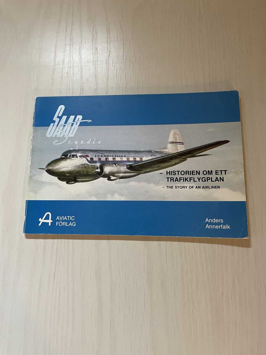 Anders Annerfalk : Saab 90 Scandia - historien om ett trafikflygplan