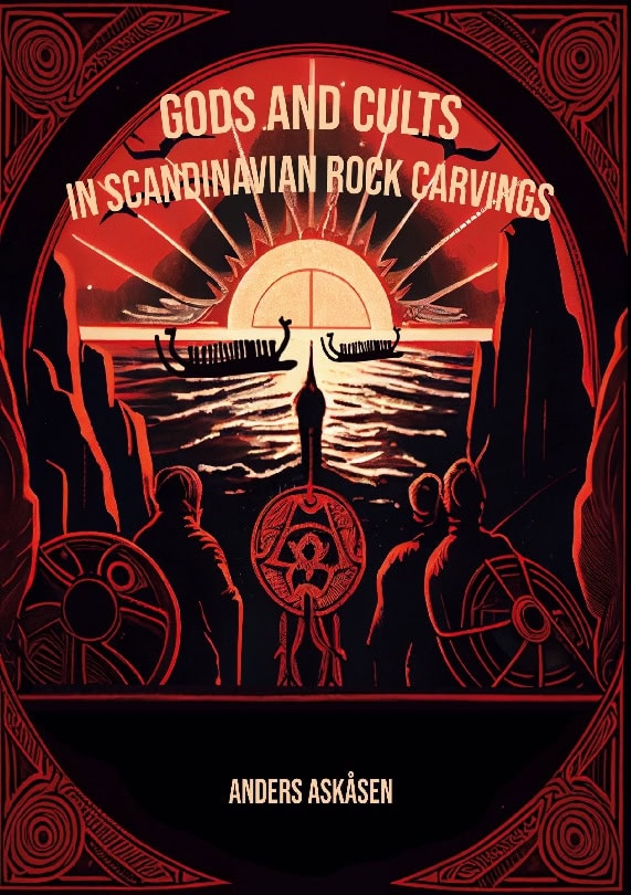 Anders Askåsen : Gods and Cults in Scandinavian Rock Carvings
