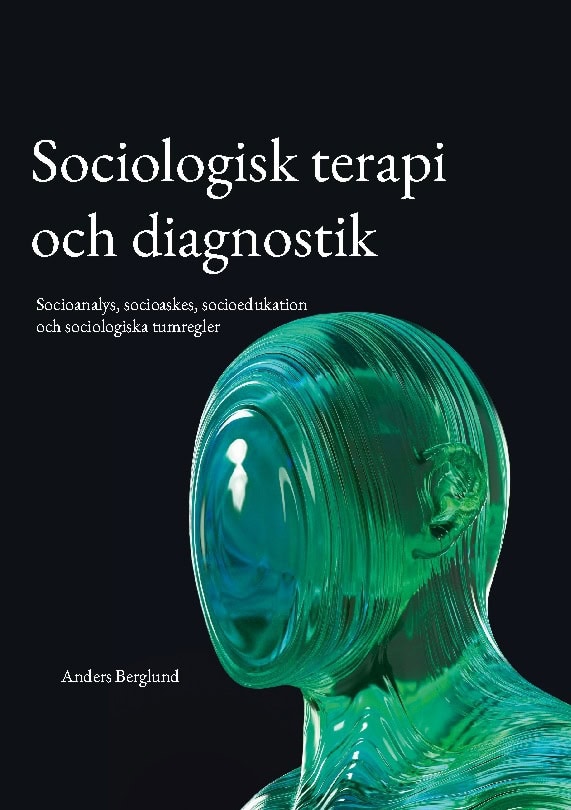 Anders Berglund : Sociologisk terapi och diagnostik