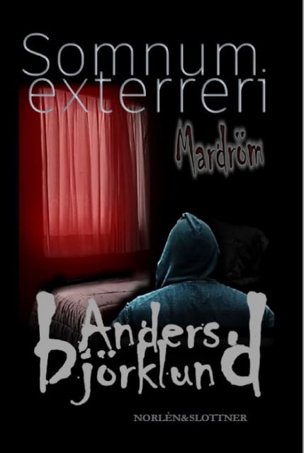 Anders Björklund : Somnum exterreri- Mardröm