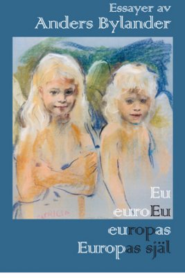 Anders Bylander : Europas själ