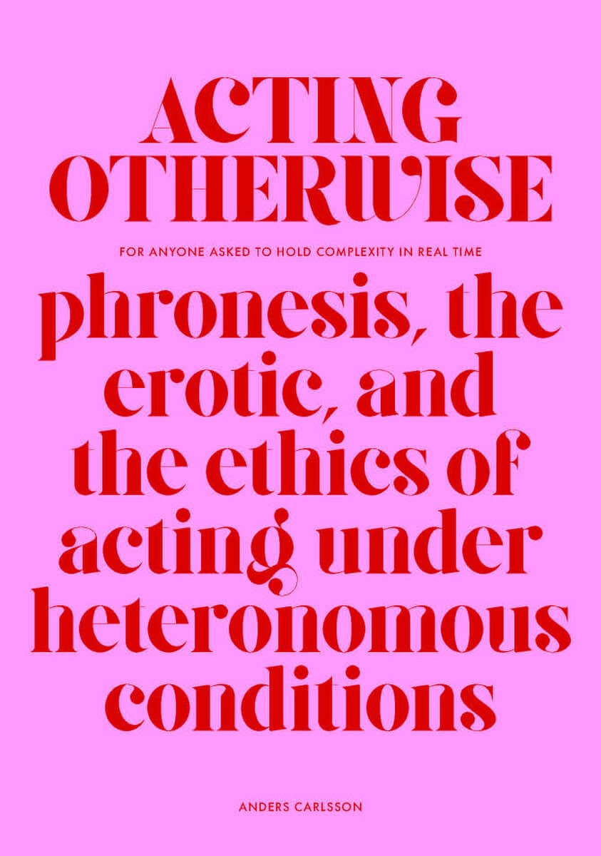 Anders Carlsson : Acting otherwise
