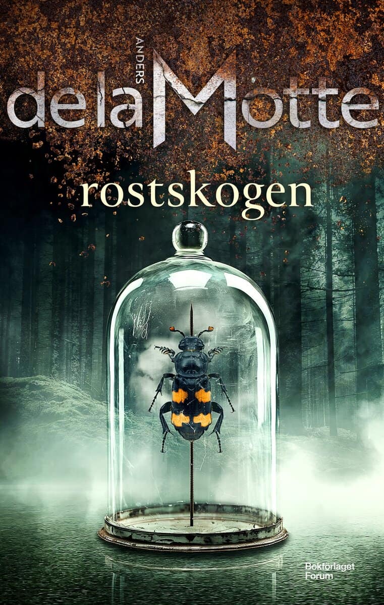 Anders de la Motte : Rostskogen