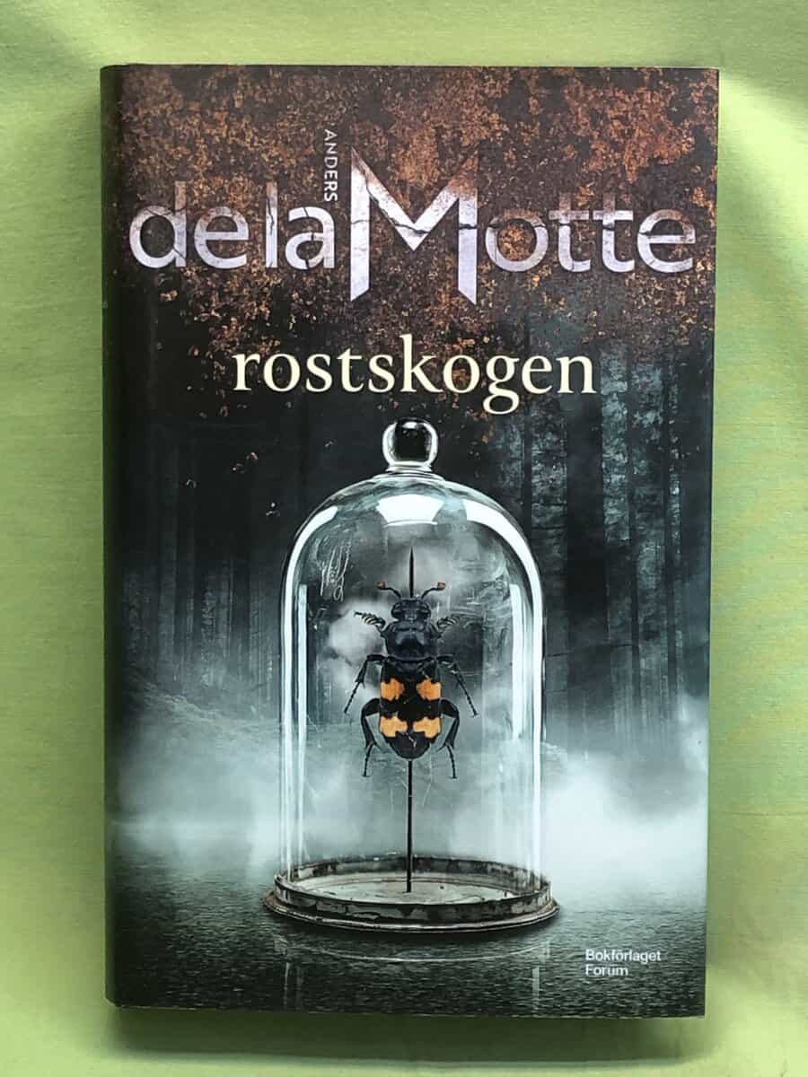 Anders De la Motte : Rostskogen