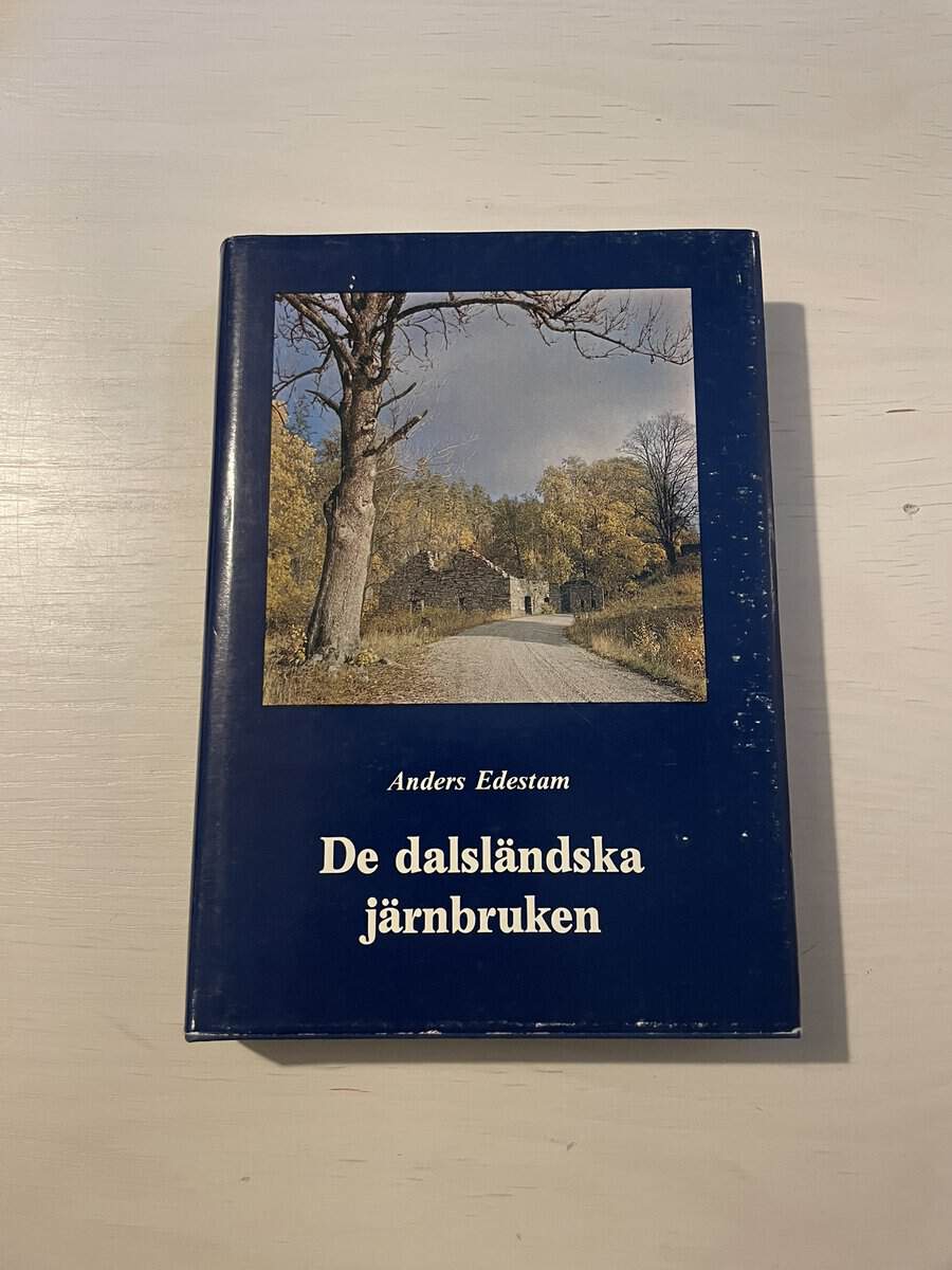 Anders Edestam : De dalsländska järnbruken