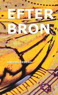Anders Ekberg : Efter bron