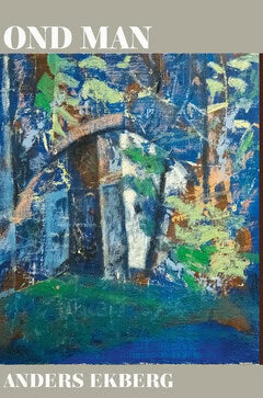 Anders Ekberg : Ond man